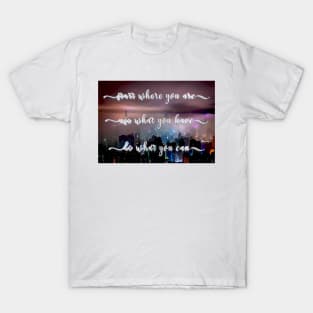 Start Where You Are T-Shirt